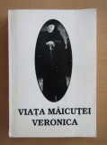 Viata Maicutei Veronica viziuni dumnezeiesti mesaj divin ingeri minuni IIsus