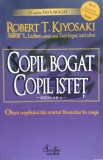 Copil Bogat Copil Istet Editia A 2-a - Robert T. Kiyosaki, Sharon L. Lechter ,556320