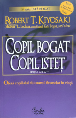 Copil Bogat Copil Istet Editia A 2-a - Robert T. Kiyosaki, Sharon L. Lechter ,556320 foto