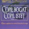 Copil Bogat Copil Istet Editia A 2-a - Robert T. Kiyosaki, Sharon L. Lechter , E167