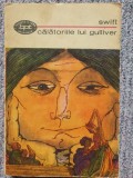 CALATORIILE LUI GULLIVER - JONATHAN SWIFT, 1967, BPT 400, 387 pag, stare buna