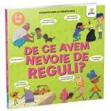 De ce avem nevoie de reguli? Ganduri mari la varste mici - Nancy Dickmann