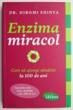 Enzima Miracol Hiromi Shinya - Carte Noua/Anticariat