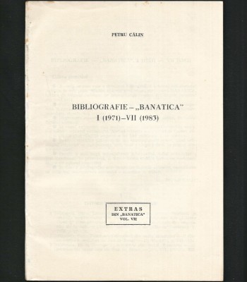 BIBLIOGRAFIE - &amp;bdquo;BANATICA&amp;rdquo; I (1971) / VII (1983) - EXTRAS - PETRU CĂLIN foto