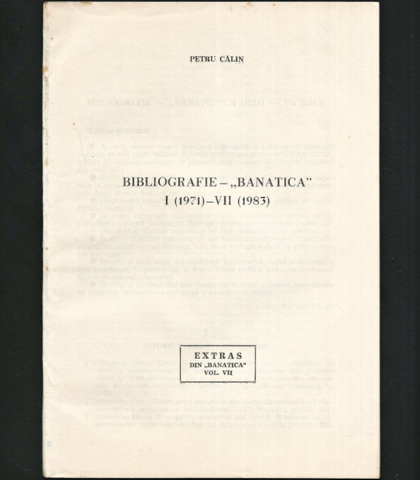 BIBLIOGRAFIE - &bdquo;BANATICA&rdquo; I (1971) / VII (1983) - EXTRAS - PETRU CĂLIN