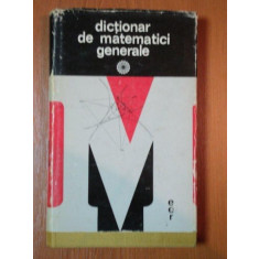 DICTIONAR DE MATEMATICI GENERALE de VASILE BOBANCU , 1974