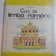 CURS DE LIMBA ROMANA (LEHRBUCH FUR RUMANISCHE SPRACHE) de ION POPESCU , 1974