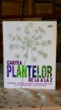 Cumpara ieftin Enciclopedie Cartea Plantelor A-Z Reader's Digest 2010 Coperti Cartonate Gradinarit Casa Gradina Cultura Generala