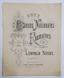 DEUX DANSES NATIONALES ROUMAINES POUR PIANO par LEOPOLD STERN , PARTITURA , SFARSITUL SEC. XIX