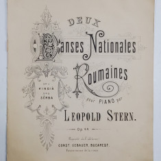 DEUX DANSES NATIONALES ROUMAINES POUR PIANO par LEOPOLD STERN , PARTITURA , SFARSITUL SEC. XIX