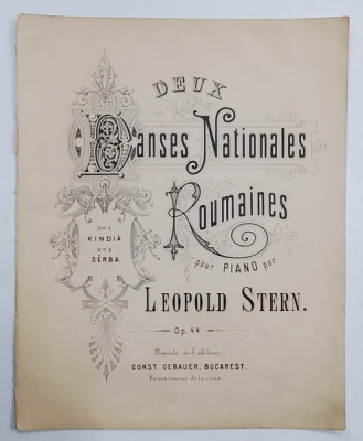 DEUX DANSES NATIONALES ROUMAINES POUR PIANO par LEOPOLD STERN , PARTITURA , SFARSITUL SEC. XIX foto
