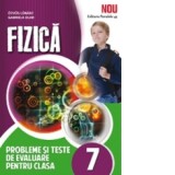 Fizica. Probleme si teste de evaluare. Clasa a VII-a