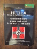 HITLER Magul &icirc;ntunericului. Ocultimsul negru și noua rasă ariană...- Jean Prieur