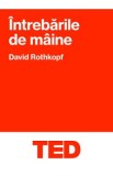 Intrebarile de maine - David Rothkopf