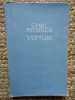CAMIL PETRESCU - VERSURI (1957, Editura de Stat) Poezie beletristica, 181 pagini