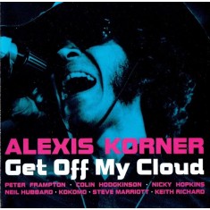 CD # Alexis Korner &lrm;&ndash; Get Off My Cloud (VG)