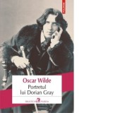 Portretul lui Dorian Gray (editia 2018) - Oscar Wilde