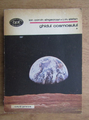 I. Corvin Singeorzan - Ghidul cosmosului ( vol. 1 ) foto