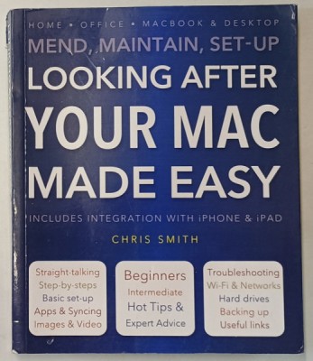 LOOKING AFTER YOUR MAC MADE EASY by CHRIS SMITH , 2014 foto