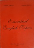 Essential English Topics - Doina Cmeciu, Elena Bonta - PRO HUMANITATE 1997 - Carte in Engleza, Coperta Paperback, 345 Pagini