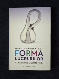 Forma lucrurilor. Alfabetul geometriei &ndash; Marco Andreatta