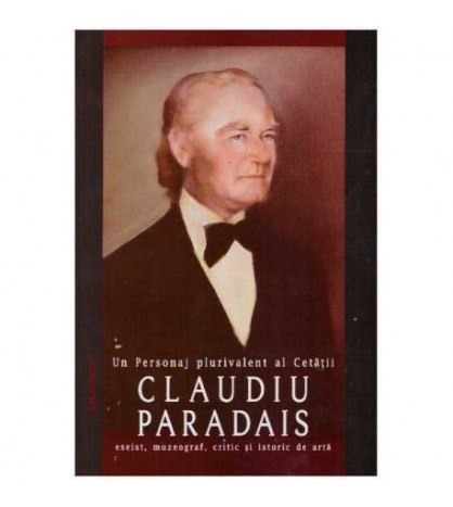 Calinic Botosaneanul - Un personaj plurivalent al cetatii Claudiu