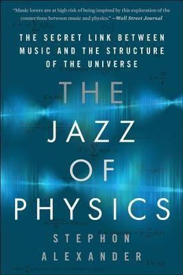 The Jazz of Physics: The Secret Link Between Music and the Structure of the Universe foto