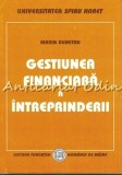 Cumpara ieftin Gestiunea Financiara A Intreprinderii - Marin Dumitru