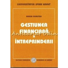 Gestiunea Financiara A Intreprinderii - Marin Dumitru