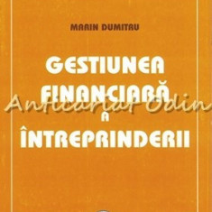 Gestiunea Financiara A Intreprinderii - Marin Dumitru