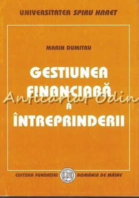 Gestiunea Financiara A Intreprinderii - Marin Dumitru foto