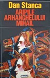 ARIPILE ARHANGHELULUI MIHAIL-DAN STANCA