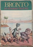 Bronto, un dinozaur inca mic - Valentin Nicolau// ilustratii Romeo Voinescu