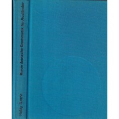 Gerhard Helbig, Joachim Buscha - Kurze deutsche Grammatik fur Ausl&auml;nder