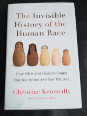 The Invisible History of the Human Race - C. Kenneally, Viking, 2014, 355 pag foto