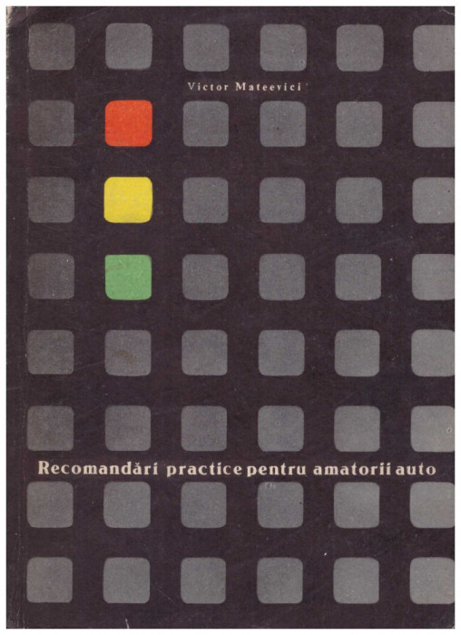 Victor Mateevici - Recomandari practice pentru amatorii auto - 129726