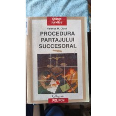 Procedura Partajului Succesoral - Valerius M.Ciuca