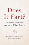 Does It Fart?: The Definitive Field Guide to Animal Flatulence