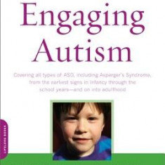 Engaging Autism: Using the Floortime Approach to Help Children Relate, Communicate, and Think