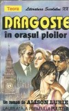 Dragoste in orasul ploilor - Alison Lurie