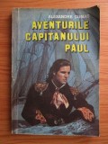 Alexandre Dumas - Aventurile capitanului Paul