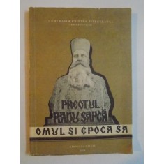 PREOTUL RADU SAPCA , OMUL SI EPOCA SA de GHERASIM-PITESTEANU , 1978