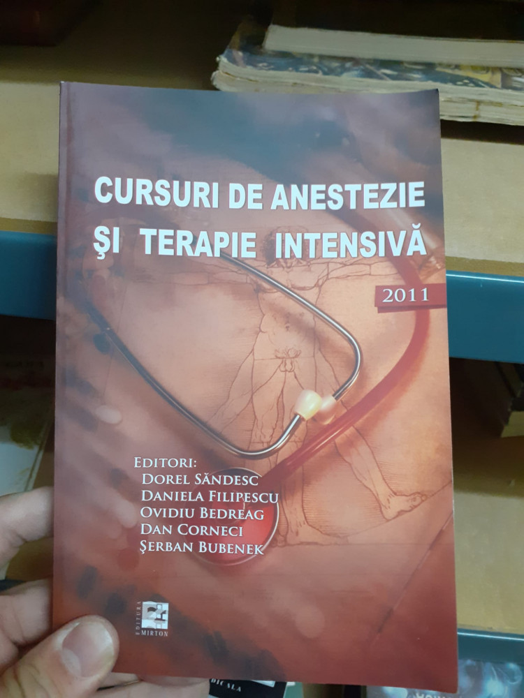 Cursuri de anestezie si terapie intensiva - Dorel Sandesc si altii | arhiva  Okazii.ro