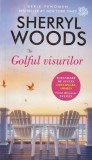 Sherryl Woods - Golful visurilor
