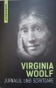 JURNALUL UNEI SCRIITOARE. FRAGMENTE DIN JURNALUL VIRGINIEI WOOLF-VIRGINIA WOOL-258230