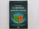 JIM BARRETT - TESTE PENTRU CARIERA, APTITUDINI SI SELECTIE