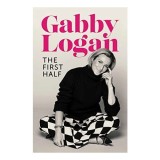 Cumpara ieftin First Half Gabby Logan carte prezenta sportiva fotbal poveste personala literatura engleza