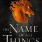 The Name of All Things