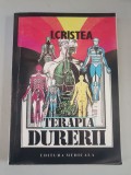 I. Cristea - Terapia durerii, Carti medicina alternativa