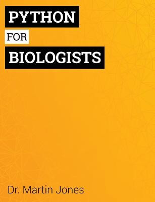 Python for Biologists: A Complete Programming Course for Beginners foto
